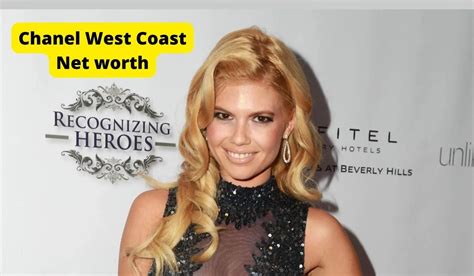 chanel west coast net worth 2021|nina agdal salary.